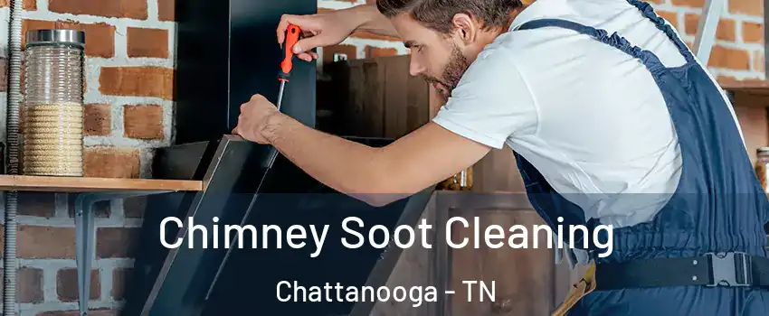  Chimney Soot Cleaning Chattanooga - TN