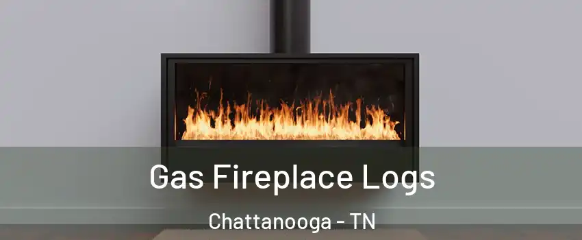  Gas Fireplace Logs Chattanooga - TN
