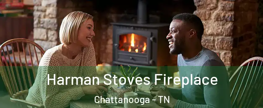  Harman Stoves Fireplace Chattanooga - TN