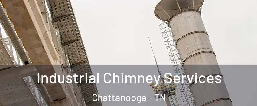  Industrial Chimney Services Chattanooga - TN
