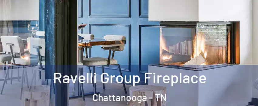  Ravelli Group Fireplace Chattanooga - TN
