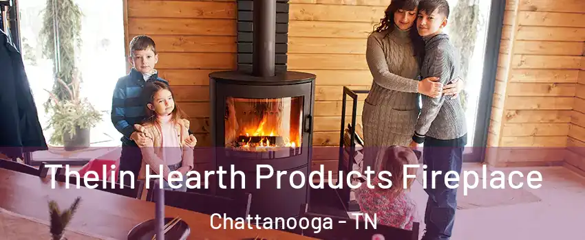  Thelin Hearth Products Fireplace Chattanooga - TN
